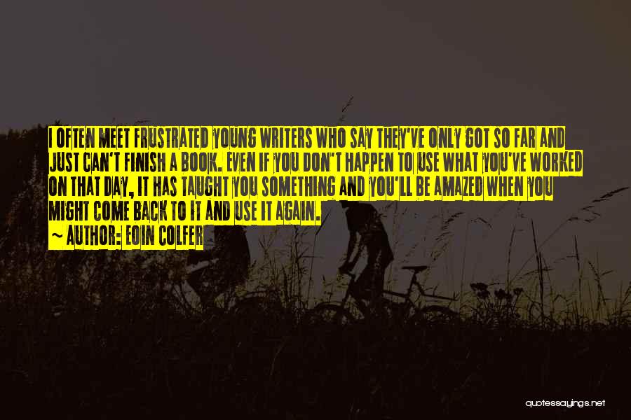 They'll Come Back Quotes By Eoin Colfer