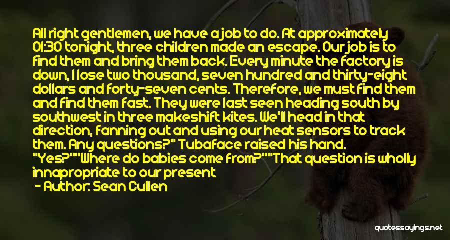 They'll Come Back Quotes By Sean Cullen