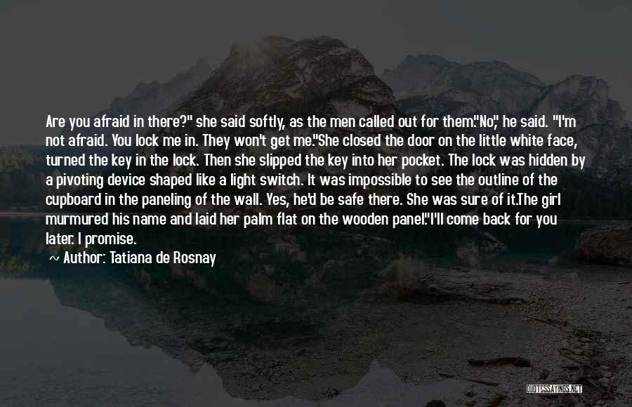 They'll Come Back Quotes By Tatiana De Rosnay