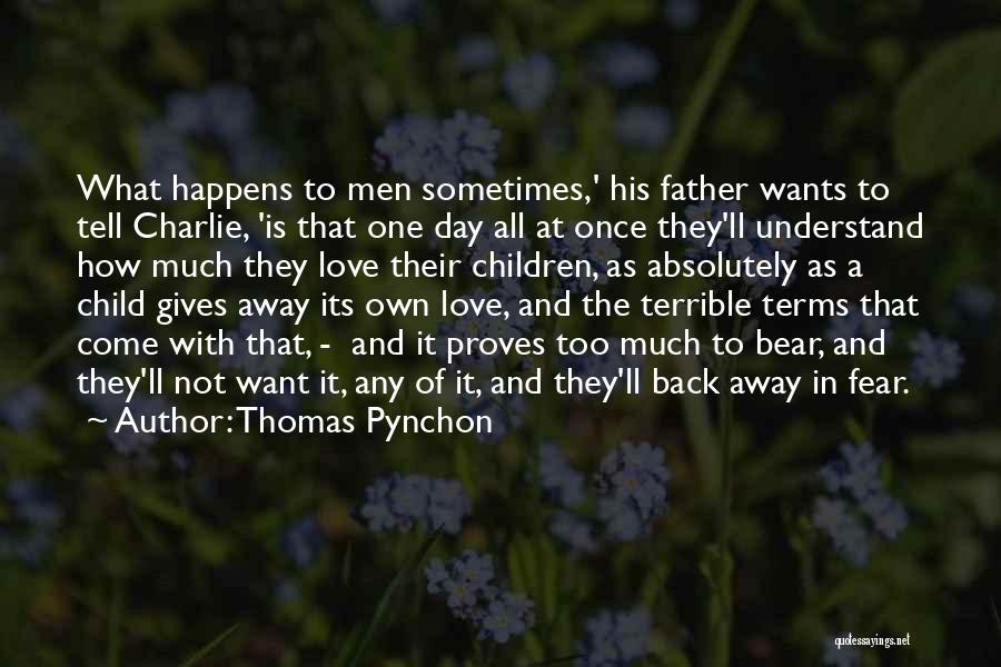 They'll Come Back Quotes By Thomas Pynchon