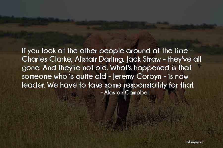 They're All Gone Quotes By Alastair Campbell They're All Gone Quotes By Alastair Campbell