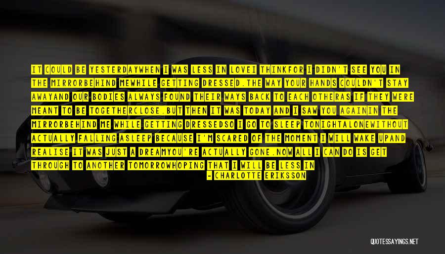They're All Gone Quotes By Charlotte Eriksson They're All Gone Quotes By Charlotte Eriksson