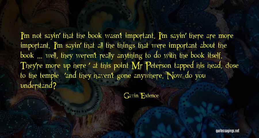 They're All Gone Quotes By Gavin Extence They're All Gone Quotes By Gavin Extence