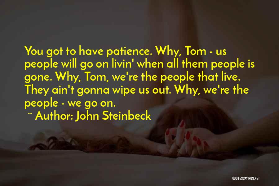They're All Gone Quotes By John Steinbeck