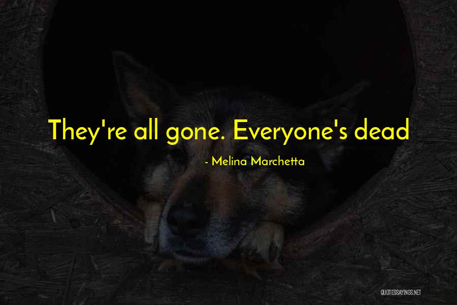 They're All Gone Quotes By Melina Marchetta
