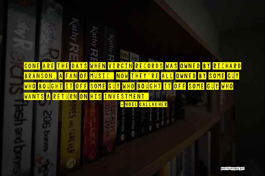 They're All Gone Quotes By Noel Gallagher They're All Gone Quotes By Noel Gallagher