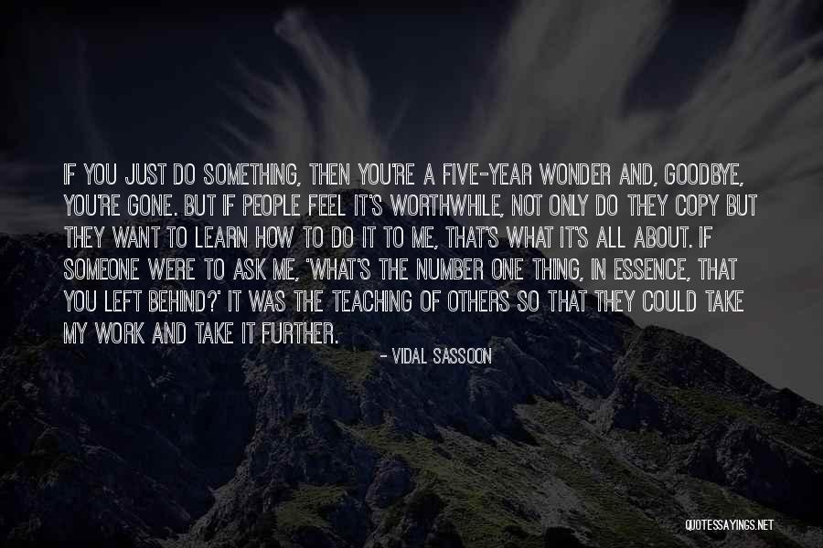They're All Gone Quotes By Vidal Sassoon They're All Gone Quotes By Vidal Sassoon