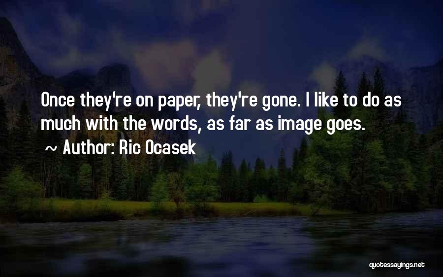 They're Gone Quotes By Ric Ocasek