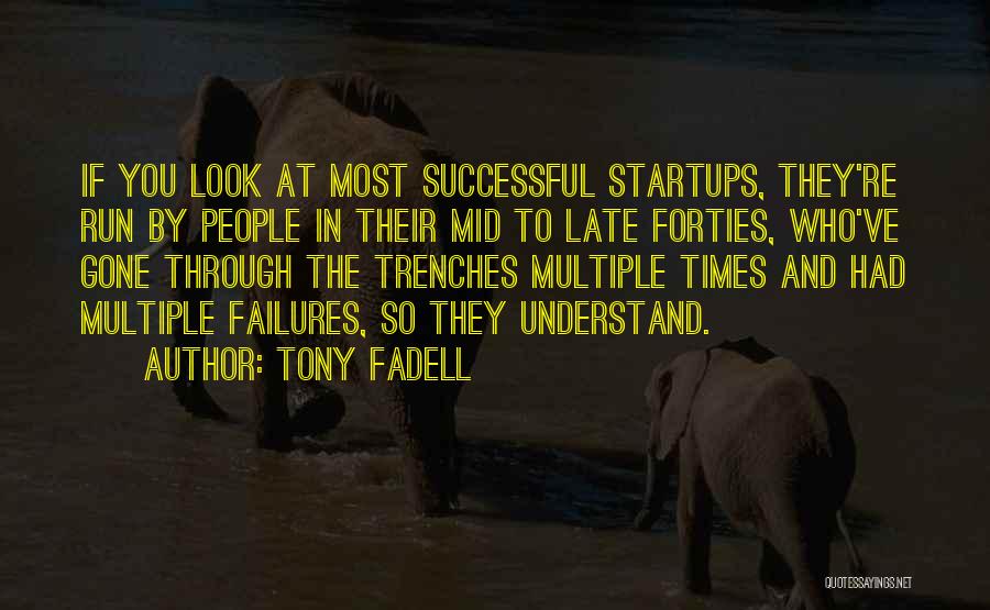 They're Gone Quotes By Tony Fadell