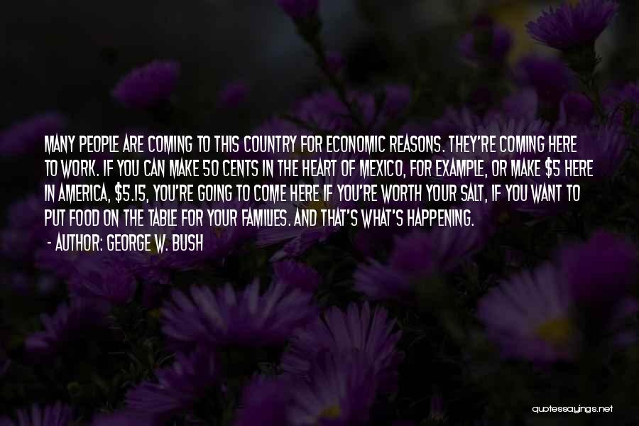 They're Here Quotes By George W. Bush