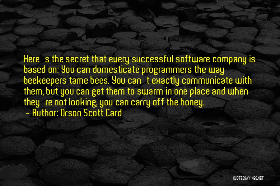 They're Here Quotes By Orson Scott Card