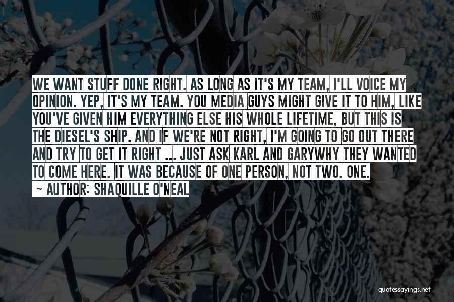 They're Here Quotes By Shaquille O'Neal