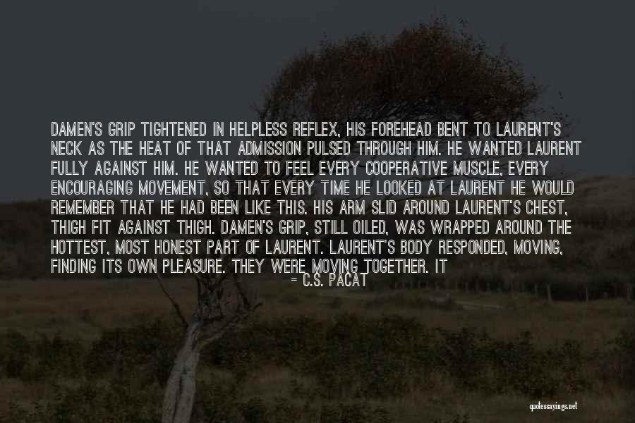 They're Still Together Quotes By C.S. Pacat They're Still Together Quotes By C.S. Pacat