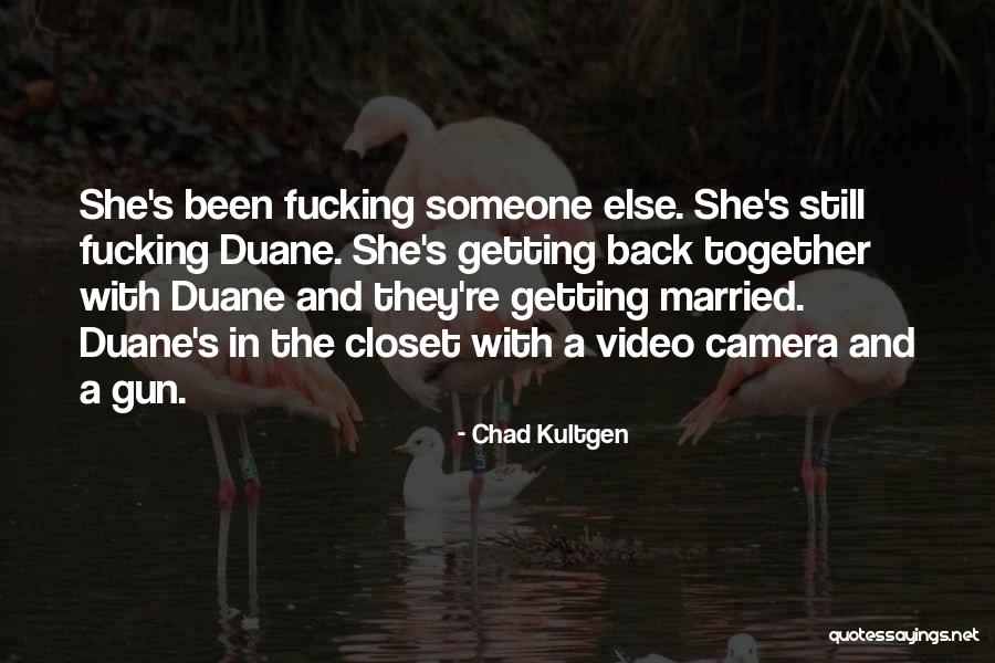 They're Still Together Quotes By Chad Kultgen They're Still Together Quotes By Chad Kultgen