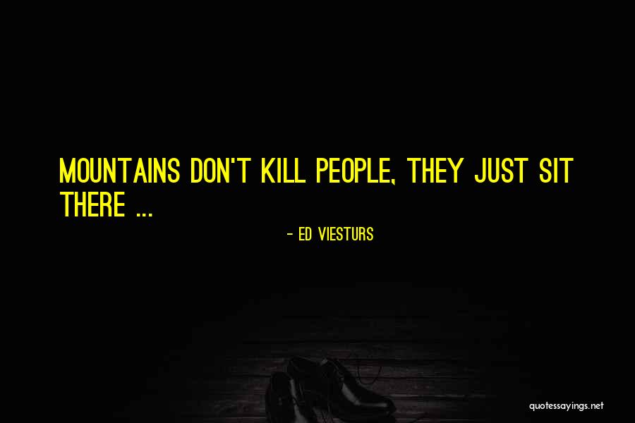 Thiagos Painting Quotes By Ed Viesturs Thiagos Painting Quotes By Ed Viesturs
