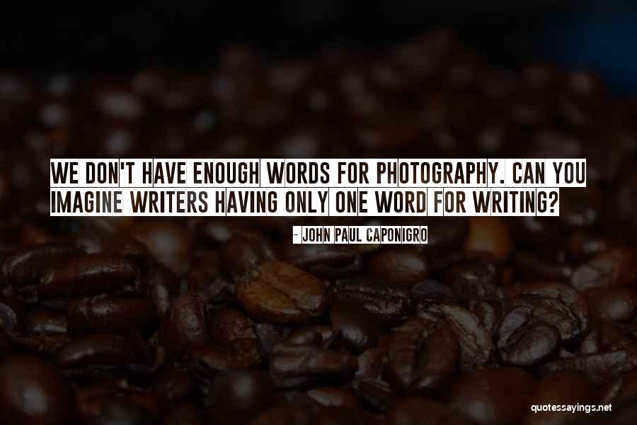 Thiana Ok Quotes By John Paul Caponigro Thiana Ok Quotes By John Paul Caponigro