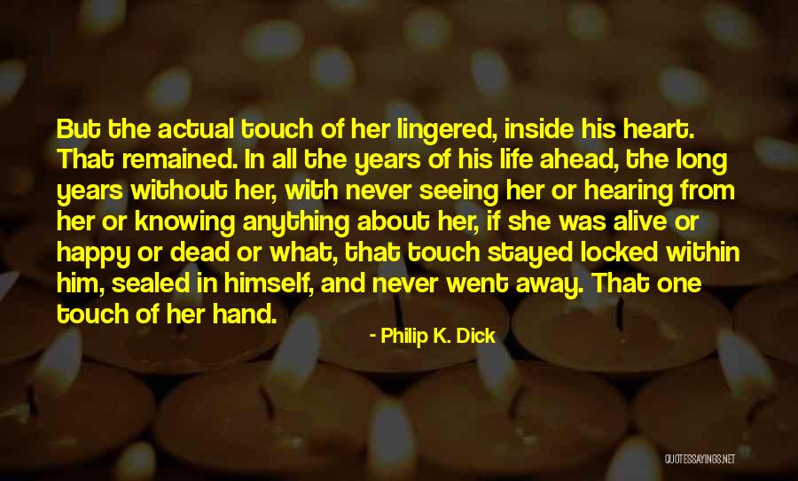 Thiana Ok Quotes By Philip K. Dick Thiana Ok Quotes By Philip K. Dick