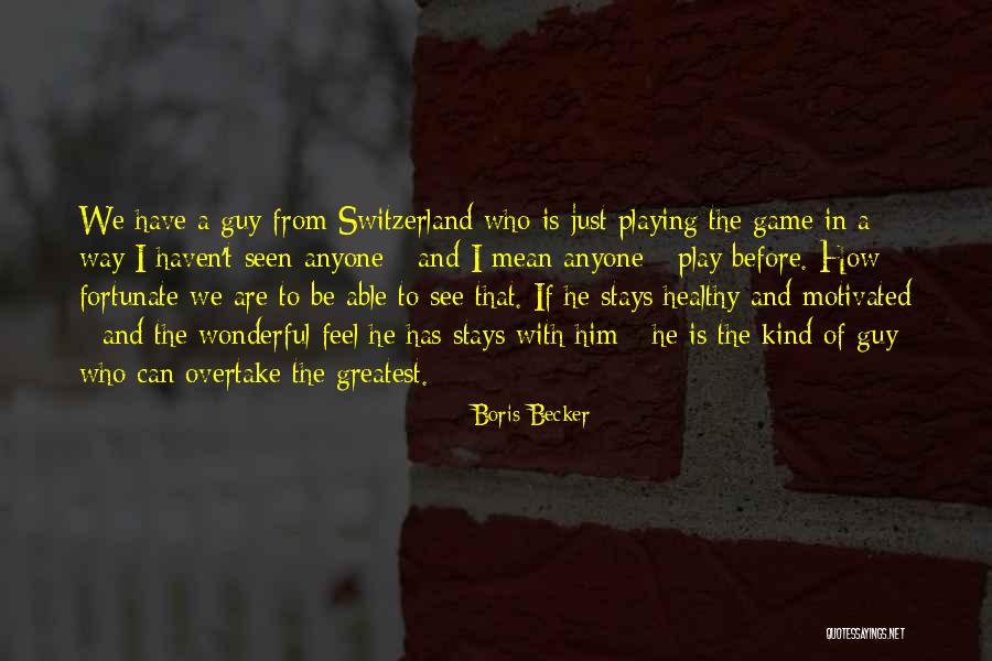 Thiaville Family Dentistry Quotes By Boris Becker