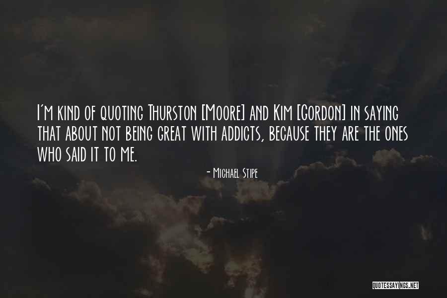 Thibeaux Jake Quotes By Michael Stipe Thibeaux Jake Quotes By Michael Stipe
