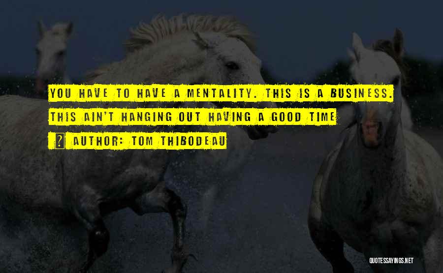 Thibodeau Quotes By Tom Thibodeau