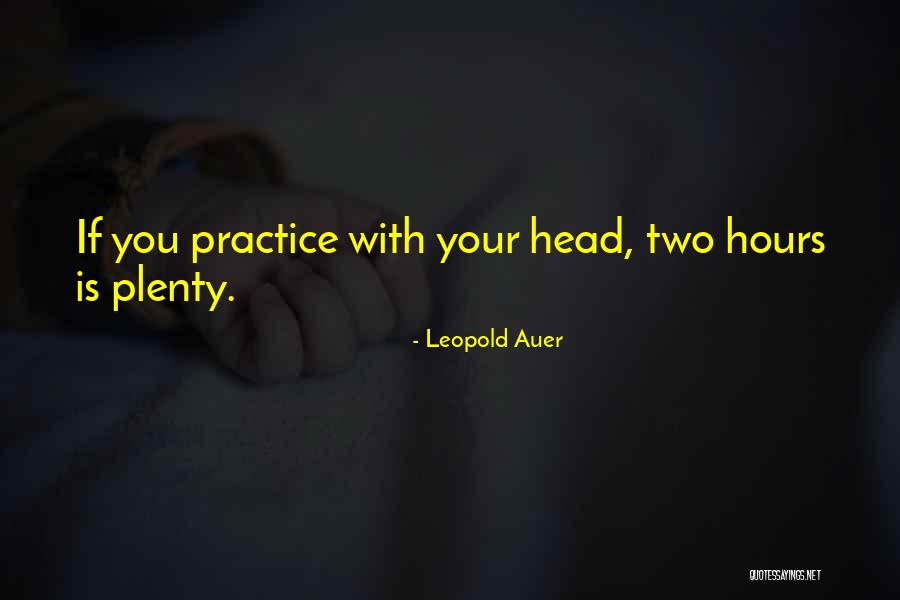 Thicall Quotes By Leopold Auer Thicall Quotes By Leopold Auer