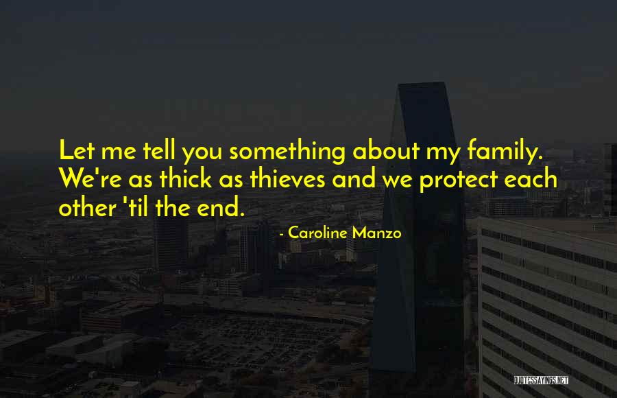 Thick As Thieves Quotes By Caroline Manzo Thick As Thieves Quotes By Caroline Manzo