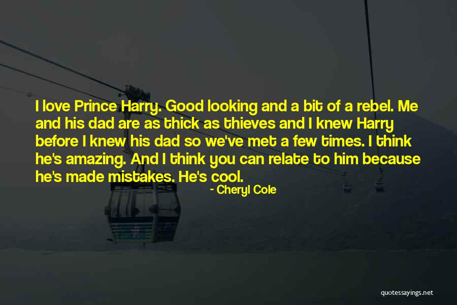Thick As Thieves Quotes By Cheryl Cole Thick As Thieves Quotes By Cheryl Cole