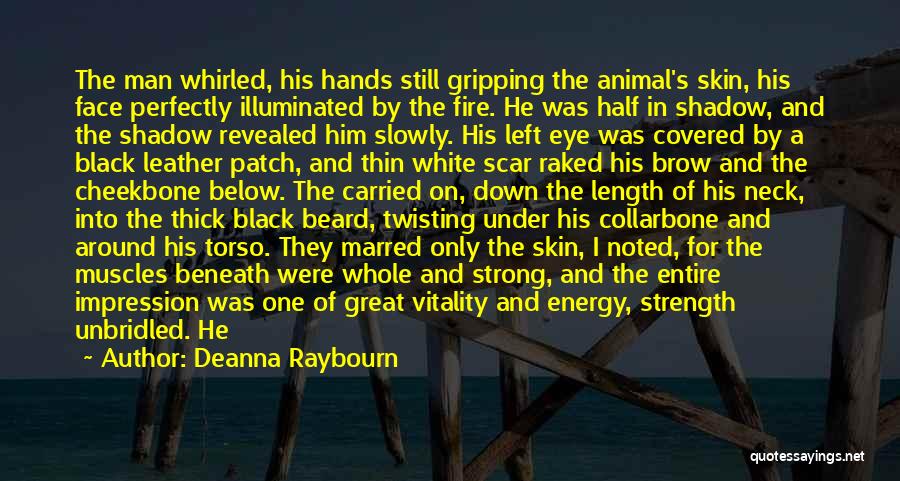 Thick Beard Quotes By Deanna Raybourn