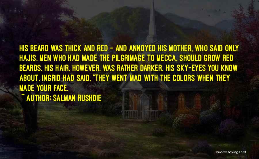Thick Beard Quotes By Salman Rushdie