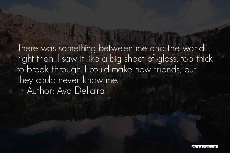 Thick Friends Quotes By Ava Dellaira