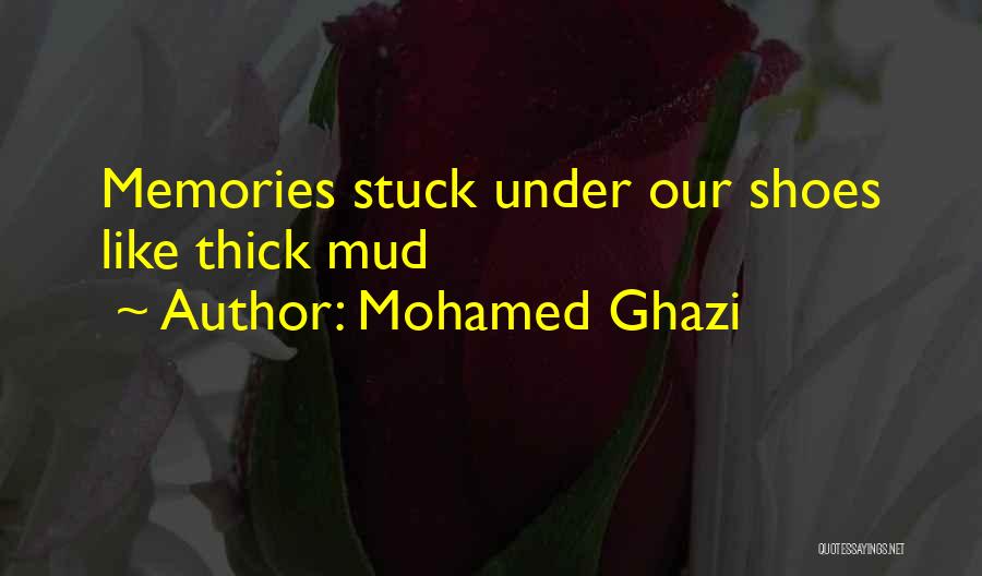 Thick Friends Quotes By Mohamed Ghazi