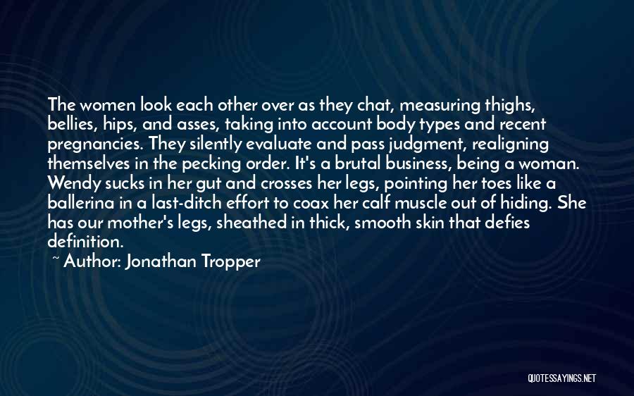 Thick Legs Quotes By Jonathan Tropper