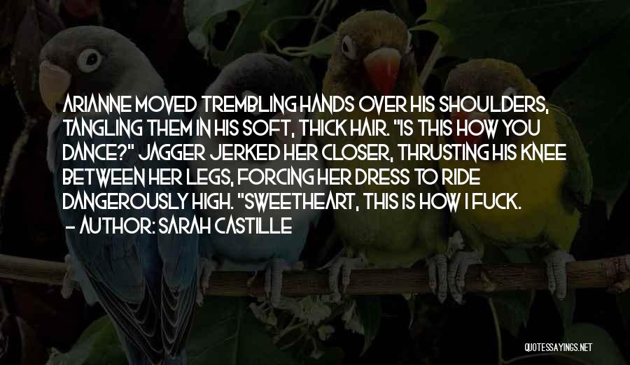 Thick Legs Quotes By Sarah Castille