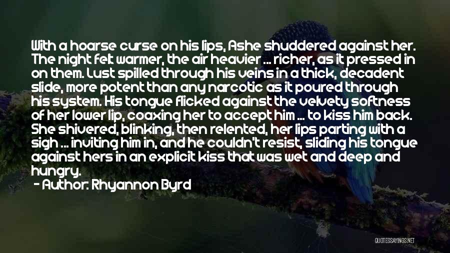 Thick Lips Quotes By Rhyannon Byrd