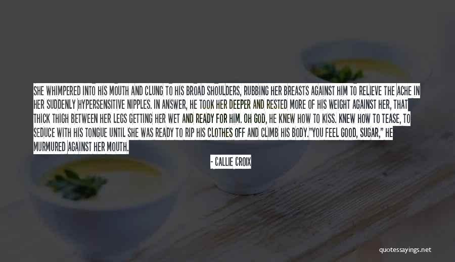 Thick Thigh Quotes By Callie Croix Thick Thigh Quotes By Callie Croix