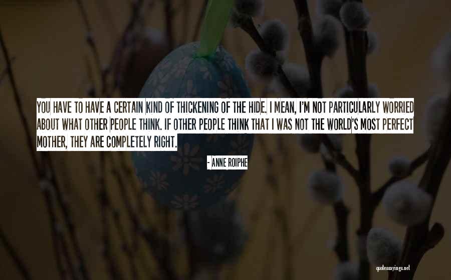 Thickening Quotes By Anne Roiphe Thickening Quotes By Anne Roiphe