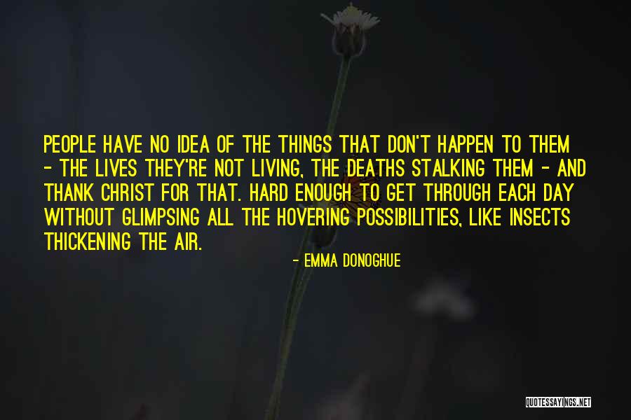 Thickening Quotes By Emma Donoghue Thickening Quotes By Emma Donoghue
