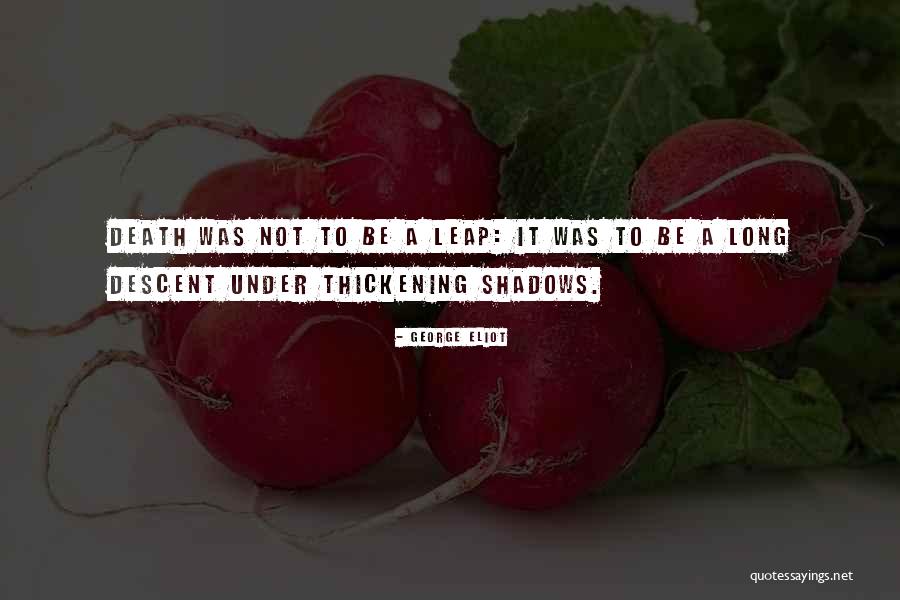 Thickening Quotes By George Eliot Thickening Quotes By George Eliot
