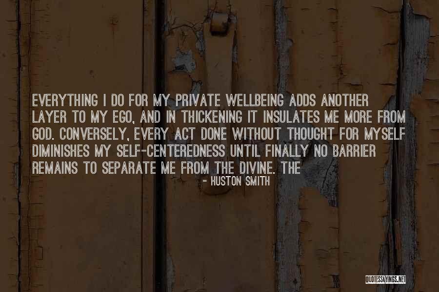 Thickening Quotes By Huston Smith Thickening Quotes By Huston Smith