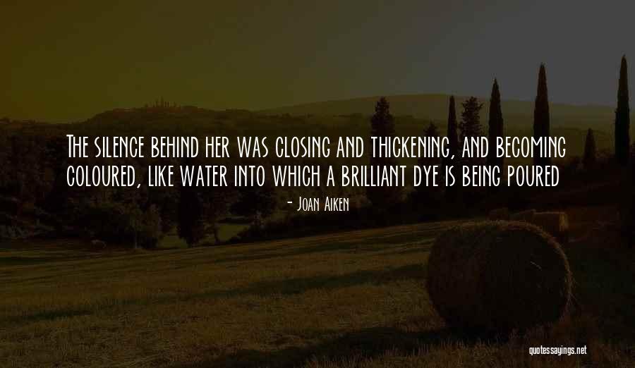 Thickening Quotes By Joan Aiken Thickening Quotes By Joan Aiken