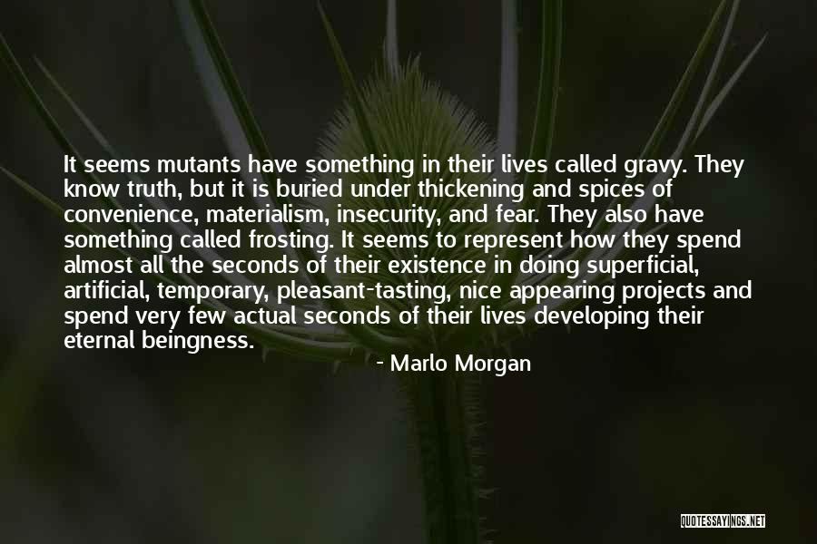 Thickening Quotes By Marlo Morgan Thickening Quotes By Marlo Morgan