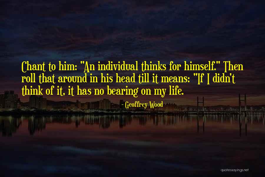 Thickens Wood Quotes By Geoffrey Wood Thickens Wood Quotes By Geoffrey Wood