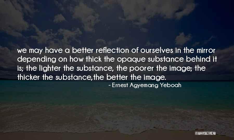Thicker Quotes By Ernest Agyemang Yeboah Thicker Quotes By Ernest Agyemang Yeboah