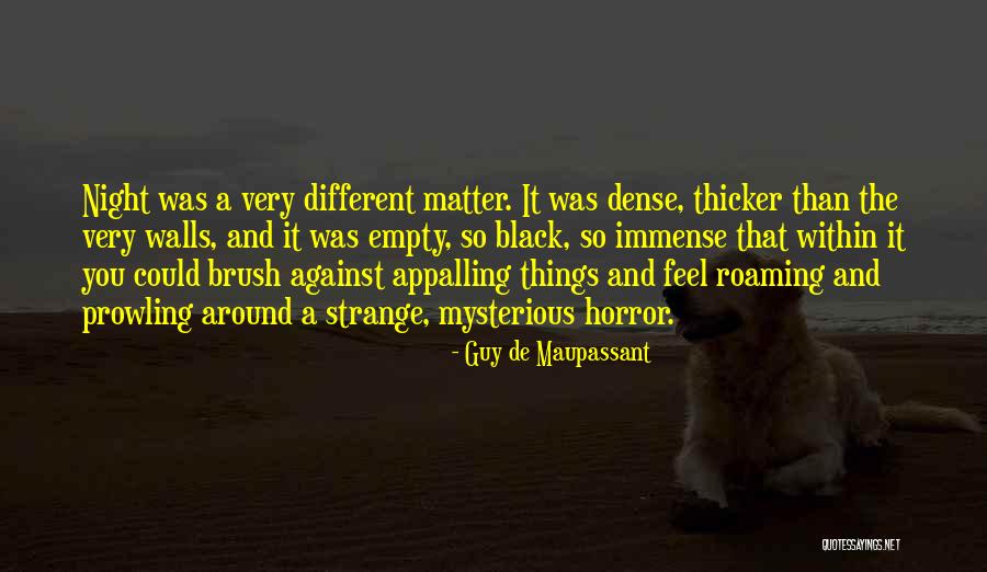 Thicker Quotes By Guy De Maupassant Thicker Quotes By Guy De Maupassant