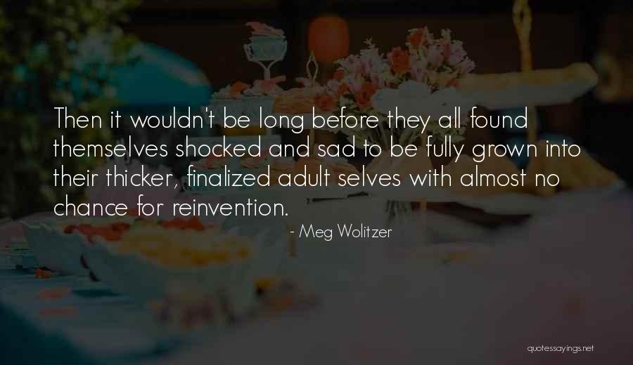 Thicker Quotes By Meg Wolitzer Thicker Quotes By Meg Wolitzer
