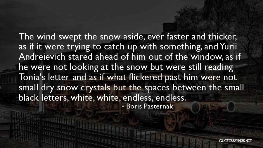 Thicker Than Most Quotes By Boris Pasternak Thicker Than Most Quotes By Boris Pasternak