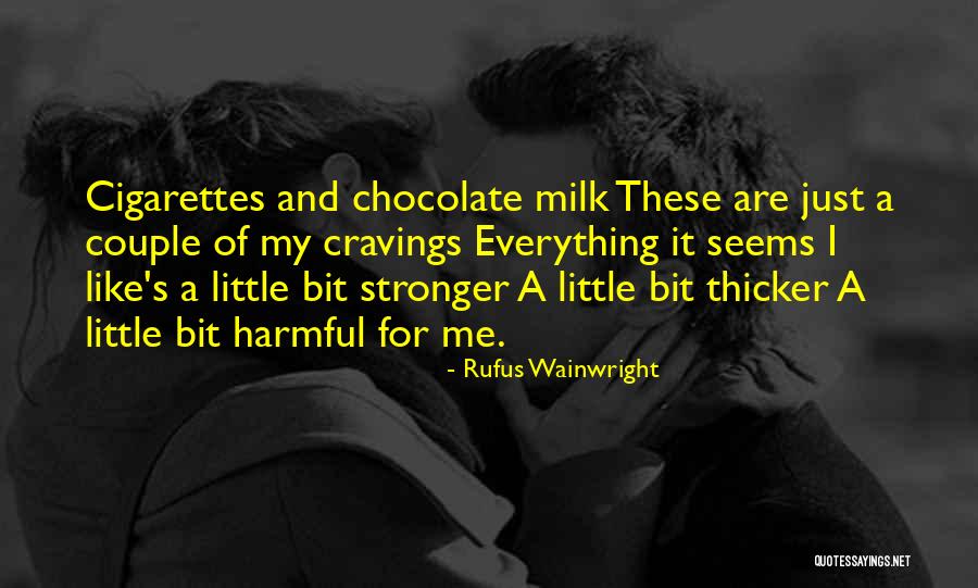 Thicker Than Most Quotes By Rufus Wainwright Thicker Than Most Quotes By Rufus Wainwright