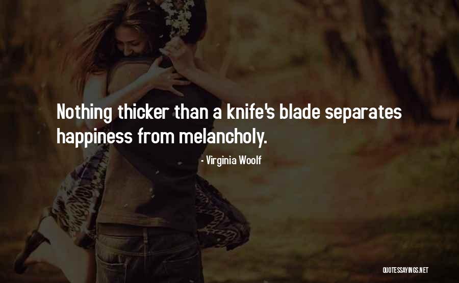 Thicker Than Most Quotes By Virginia Woolf Thicker Than Most Quotes By Virginia Woolf