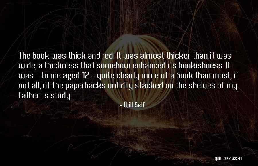 Thicker Than Most Quotes By Will Self Thicker Than Most Quotes By Will Self