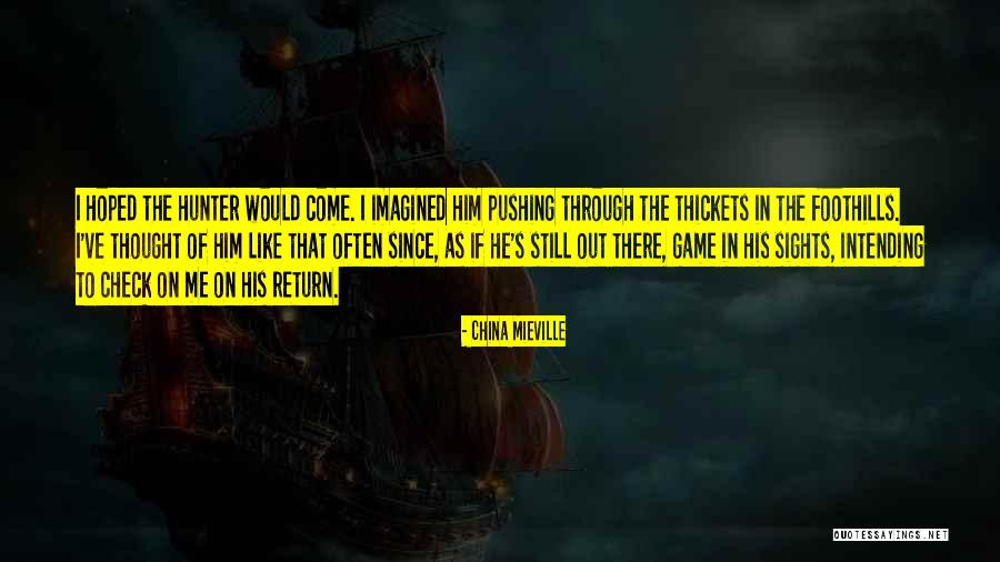 Thickets Quotes By China Mieville Thickets Quotes By China Mieville